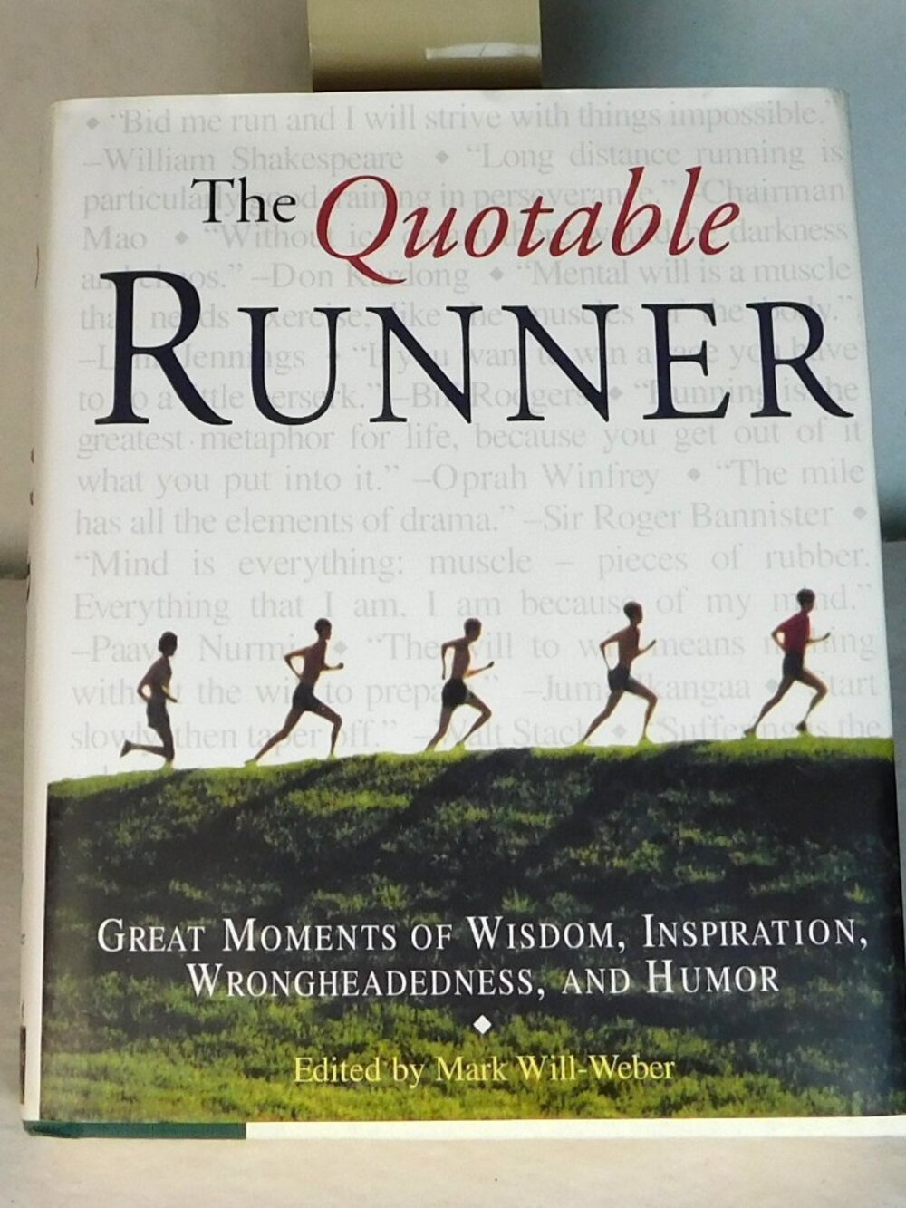 The Quotable Runner by Mark Will-Weber Hardback First Edition 1995 Wisdom/Humor